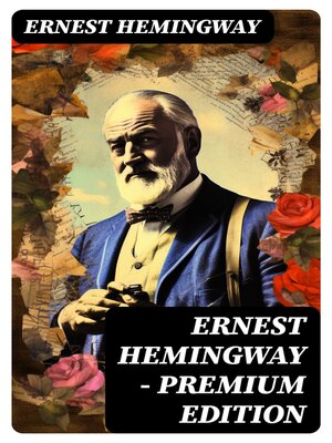 cover image of ERNEST HEMINGWAY--Premium Edition